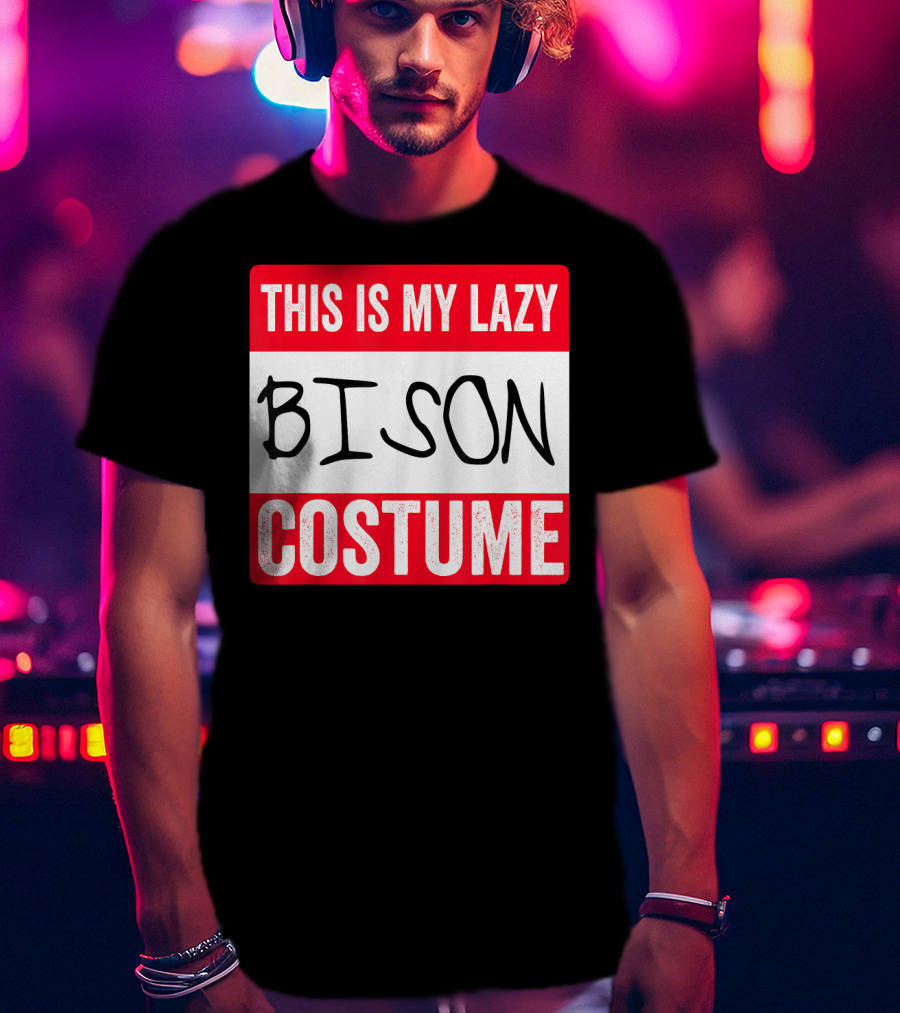 This Is My Lazy Bison Costume T-Shirt