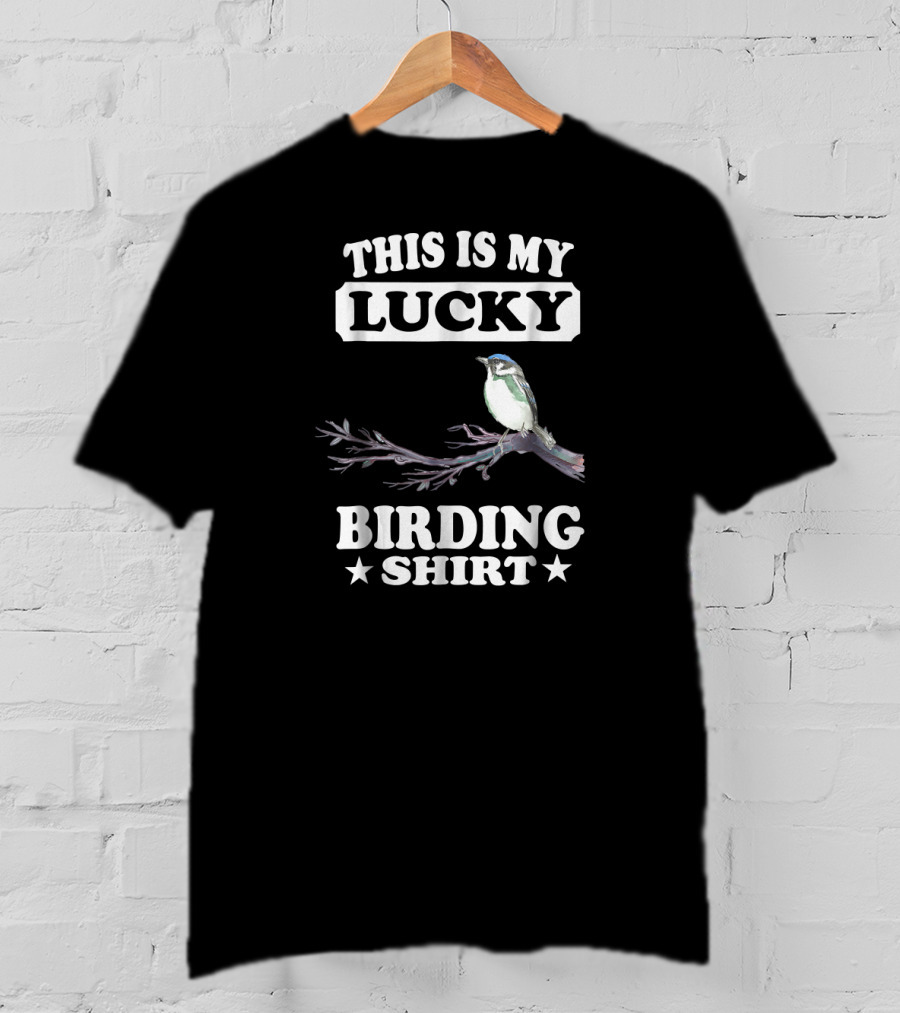 This Is My Lucky Birding Shirt Bird On Branch T-Shirt