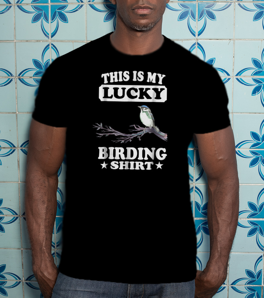 This Is My Lucky Birding Shirt Bird On Branch T-Shirt