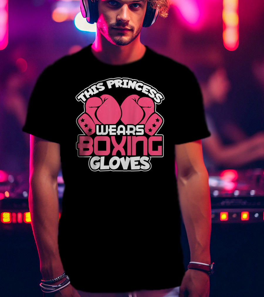 This Princess Wears Boxing Gloves Pink Boxing Gloves Stars T-Shirt
