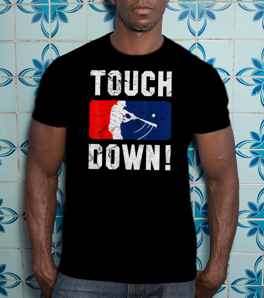 TOUCH DOWN Baseball Parody Iconic Wit T-Shirt