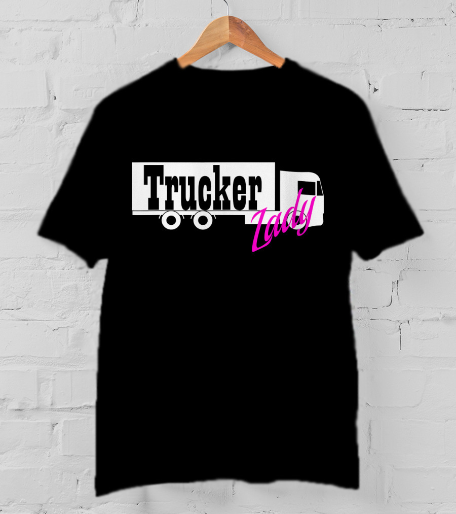 Trucker Lady Truck Driver Female Power T-Shirt