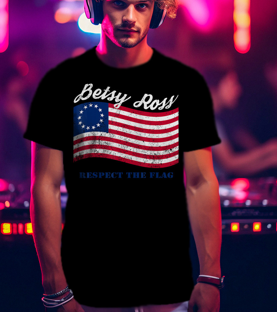 Betsy Ross Vintage American Flag Respect The Flag T-Shirt