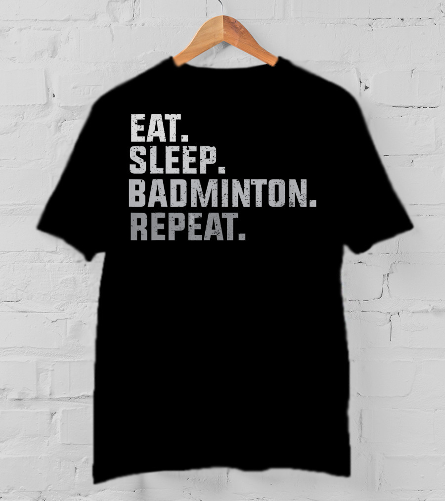 Eat Sleep Badminton Repeat Vintage T-Shirt