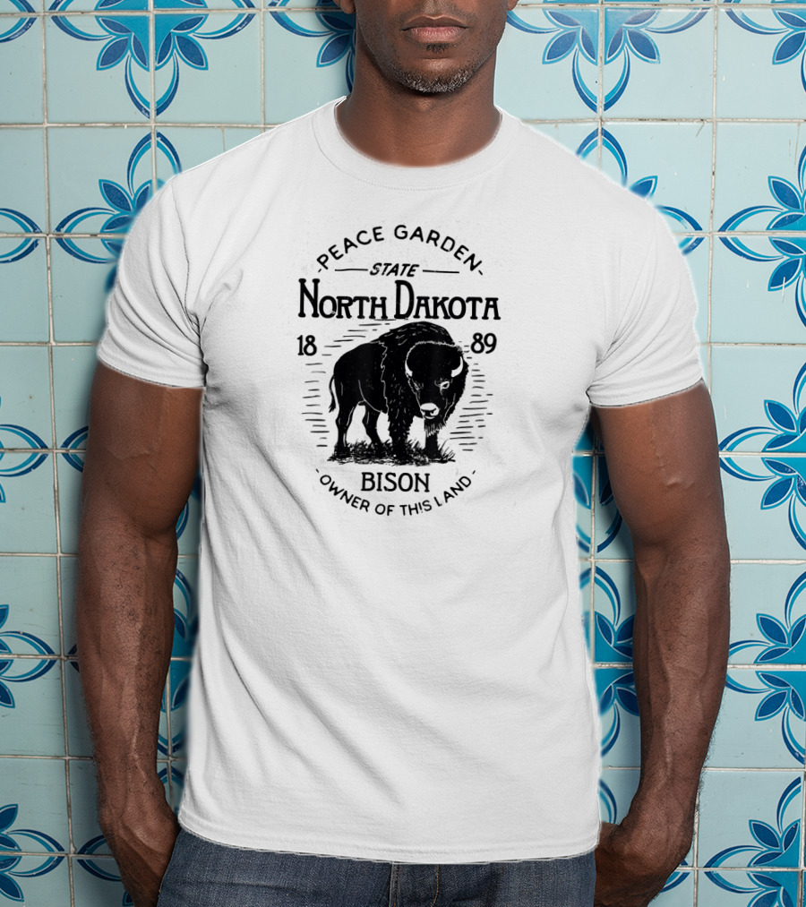 Vintage Peace Garden State North Dakota 1889 Bison Owner Of This Land T-Shirt