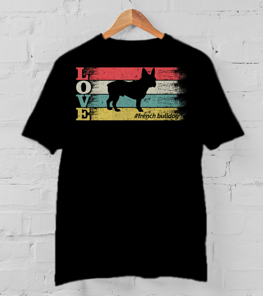 LOVE French Bulldog Vintage #frenchbulldog T-Shirt