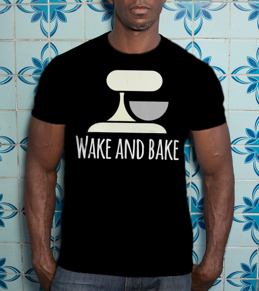 Wake And Bake Crazy Baking Lady Mixi With Mixer T-Shirt