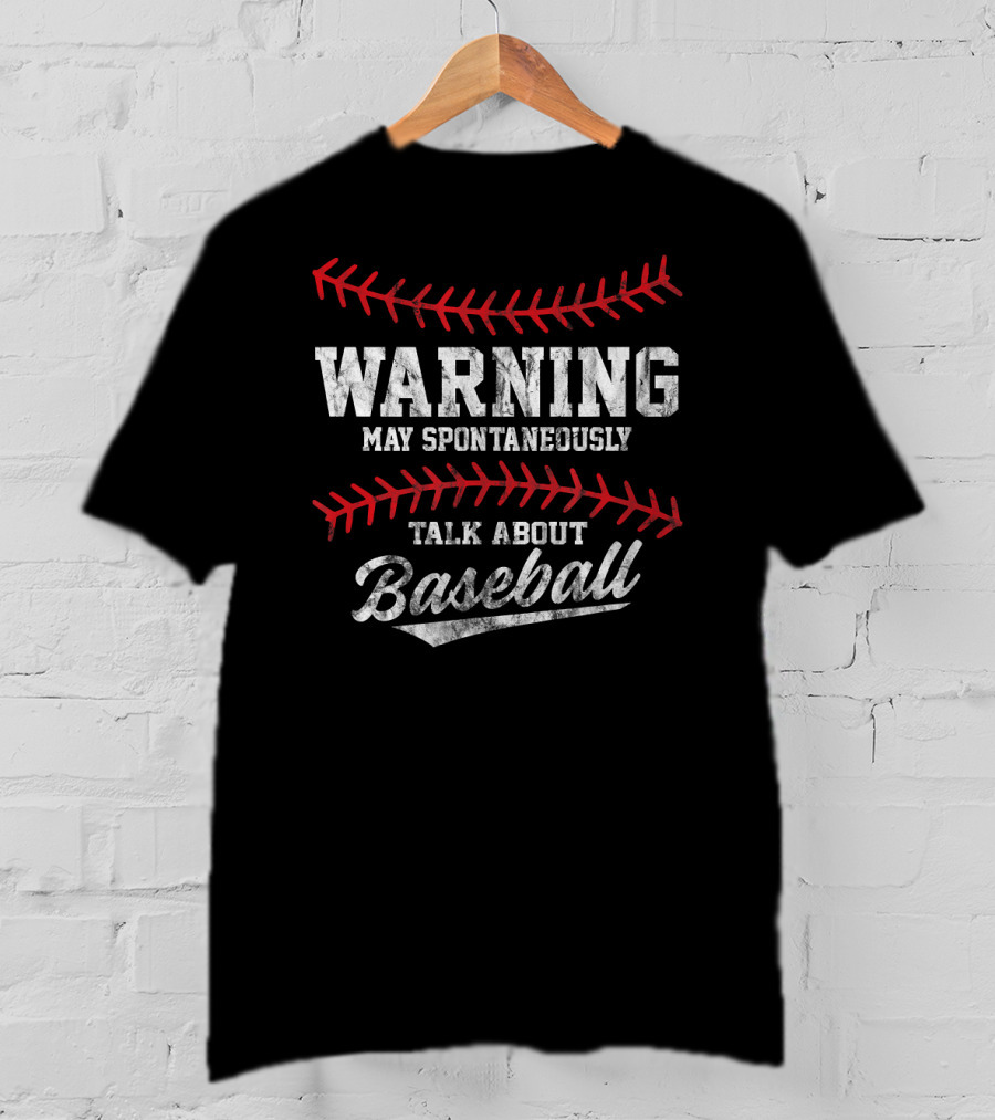 Warning May Spontaneously Talk About Baseball T-Shirt