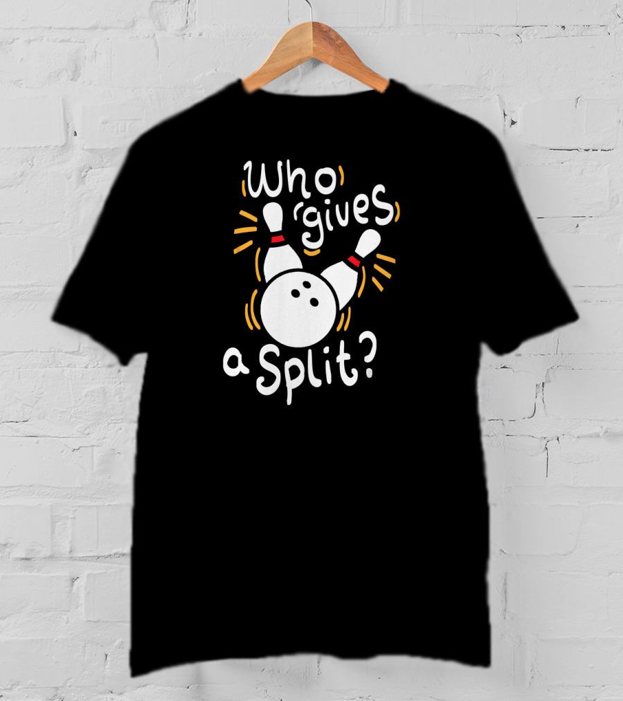 Who Gives A Split Funny Bowling T-Shirt