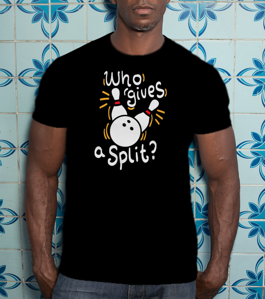 Who Gives A Split Funny Bowling T-Shirt