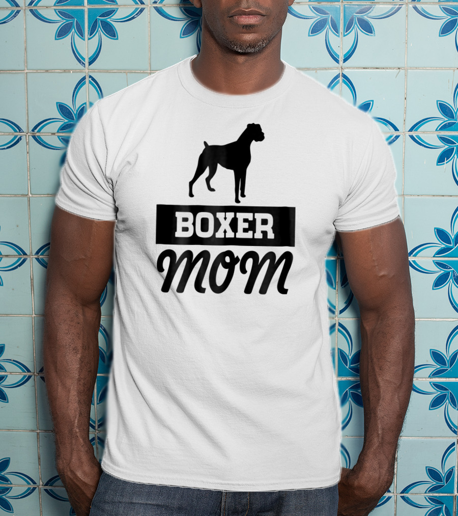 Boxer Mom Dog Mom T-Shirt