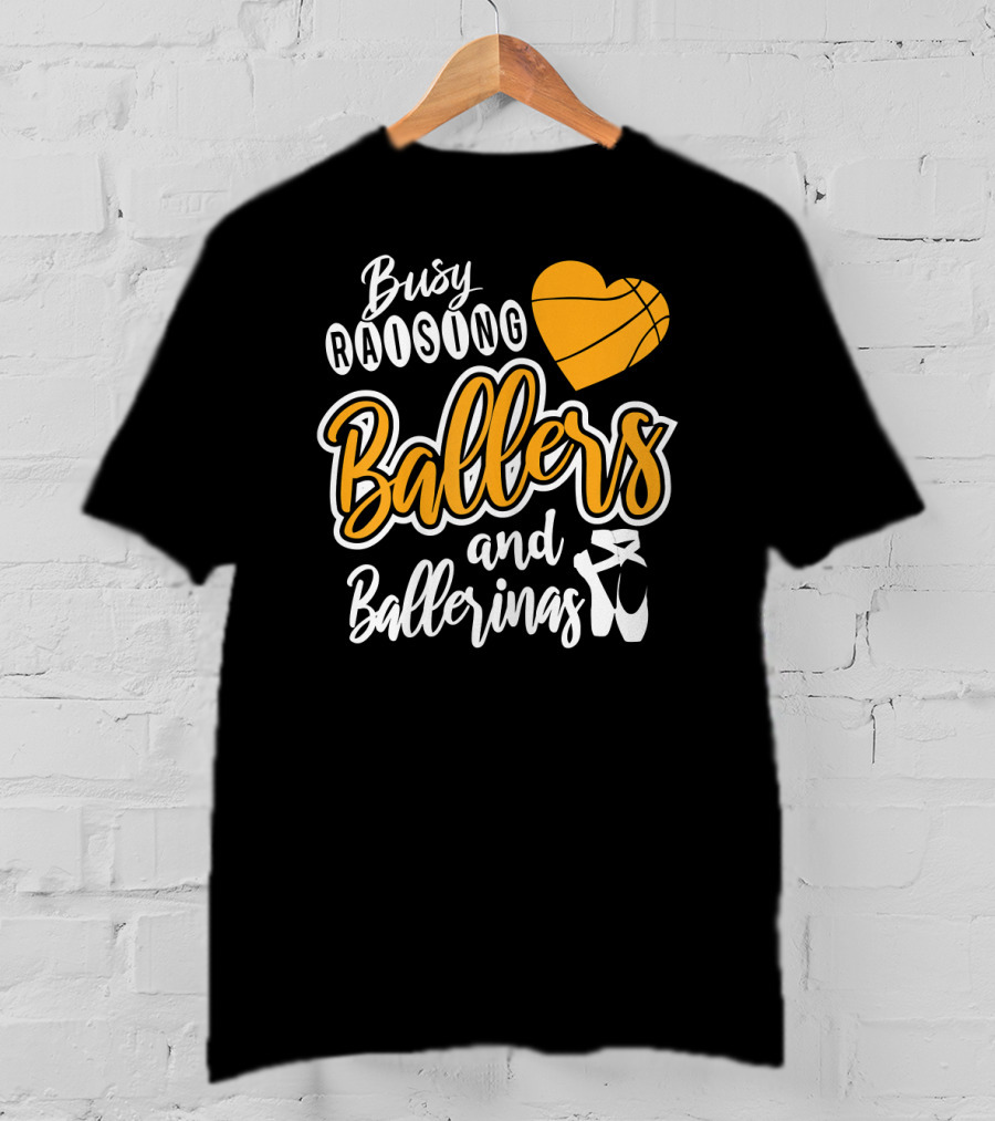 Busy Raising Ballers And Ballerinas Basketball Heart Ballet Shoes T-Shirt