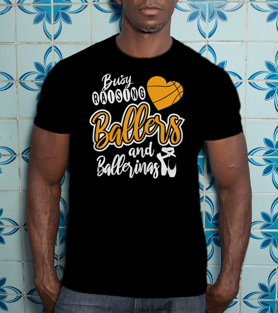 Busy Raising Ballers And Ballerinas Basketball Heart Ballet Shoes T-Shirt