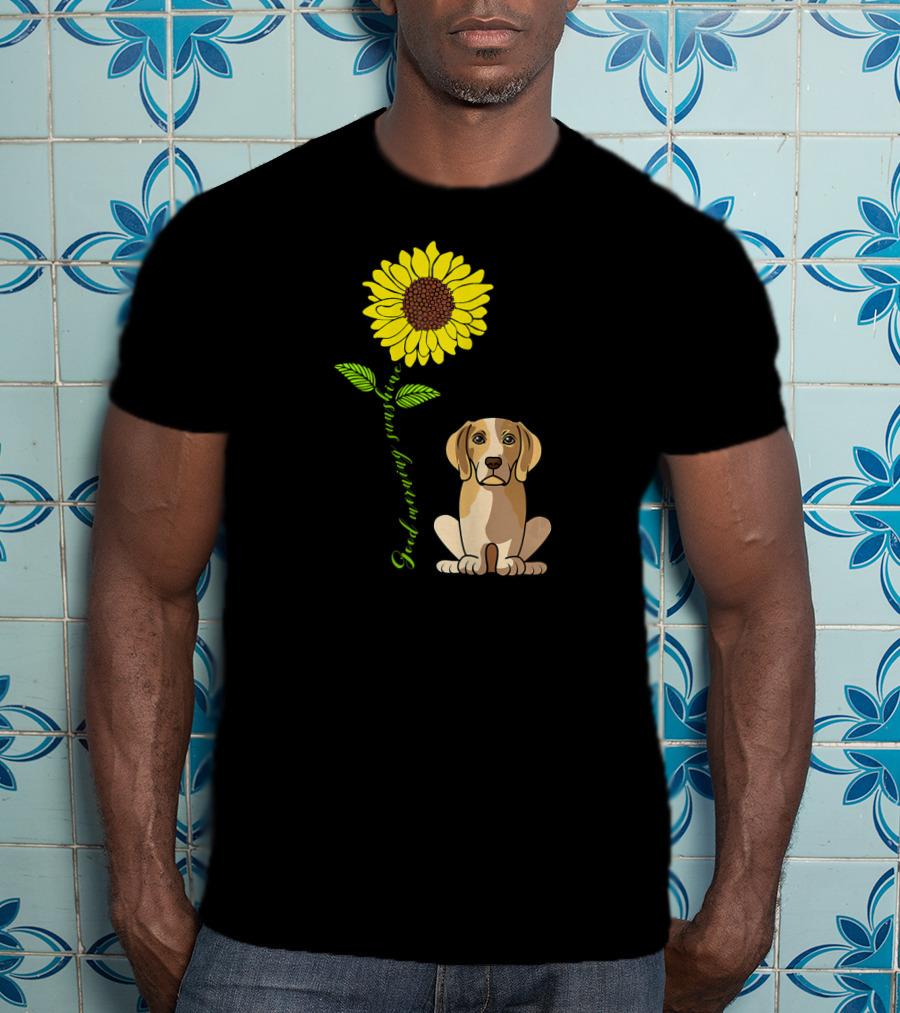 Good Morning Sunshine Beagle With Sunflower T-Shirt