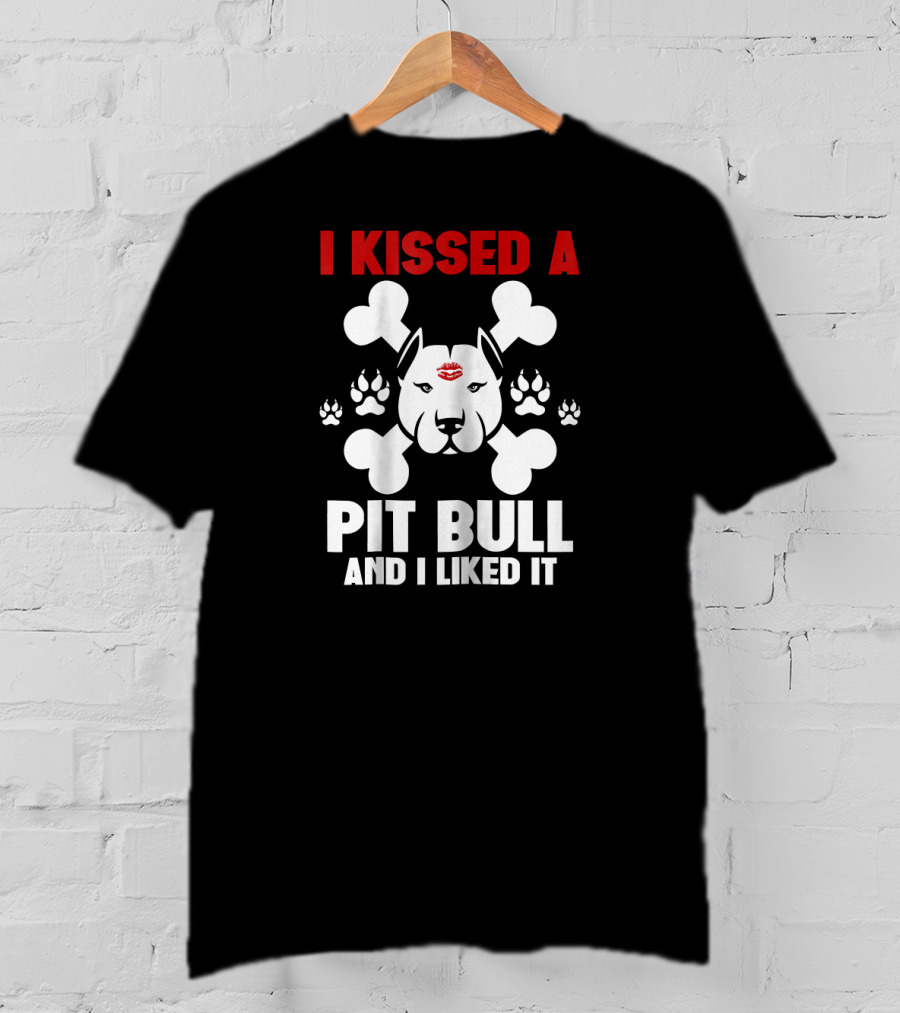 I Kissed A Pit Bull And I Liked It With Bones And Paw Prints T-Shirt
