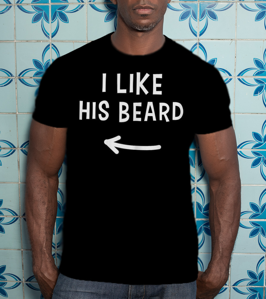 I Like His Beard Arrow Couples Matching T-Shirt