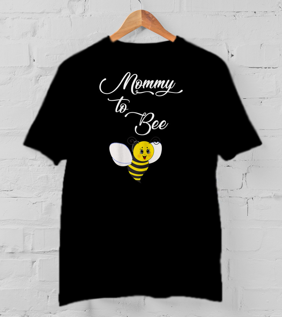 Mommy To Bee T-Shirt