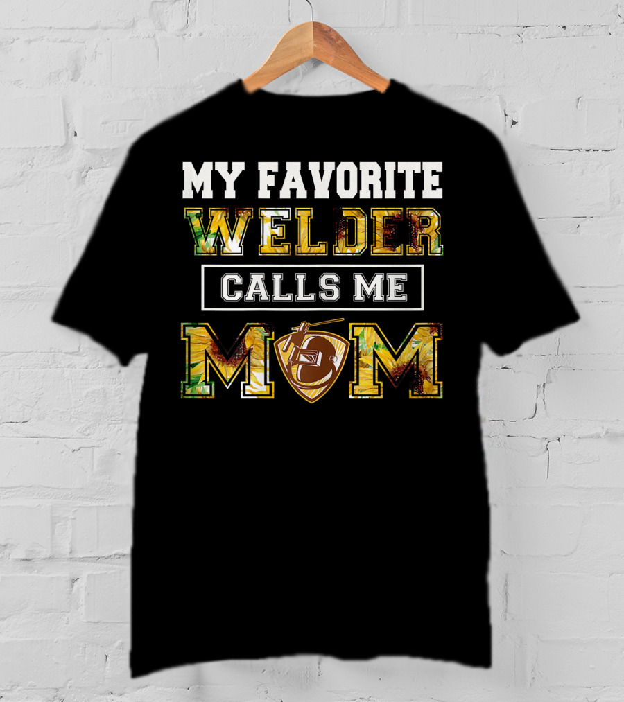 My Favorite Welder Calls Me Mom Football Helmet Shield T-Shirt