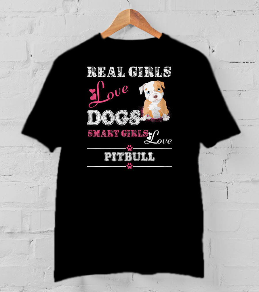 Real Girls Love Dogs Smart Girls Love Pitbull T-Shirt