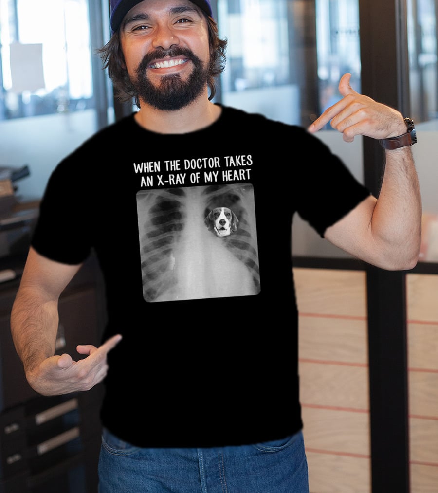 When The Doctor Takes An X-Ray Of My Heart Beagle Dog Mom Mama T-Shirt