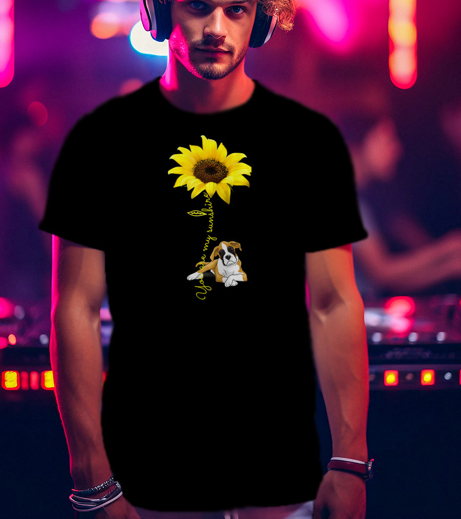 Sunflower You Are My Sunshine With Dog T-Shirt