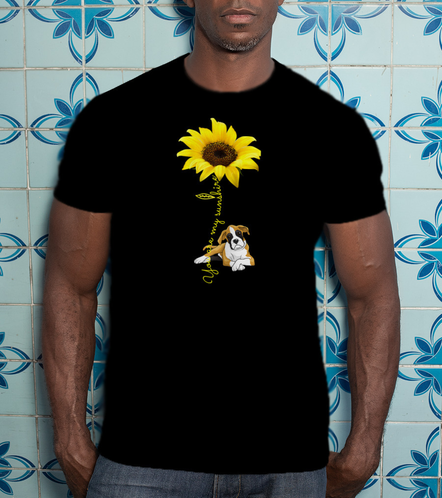Sunflower You Are My Sunshine With Dog T-Shirt