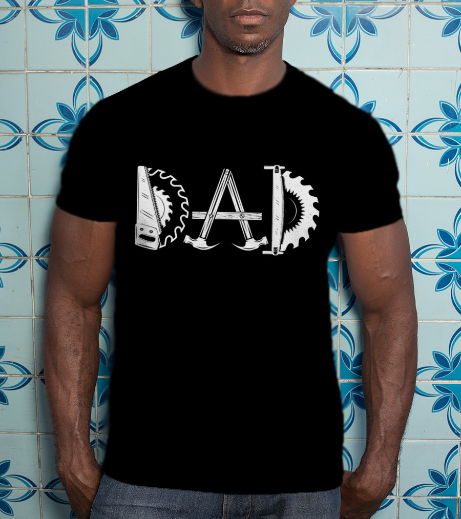 Woodworking Dad Men Daddy Tools Saw Blade Father T-Shirt