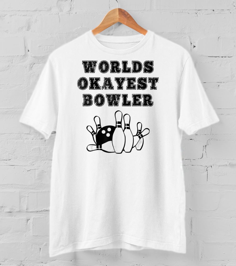 Worlds Okayest Bowler Funny Bowling Team Knocked Over Pins T-Shirt