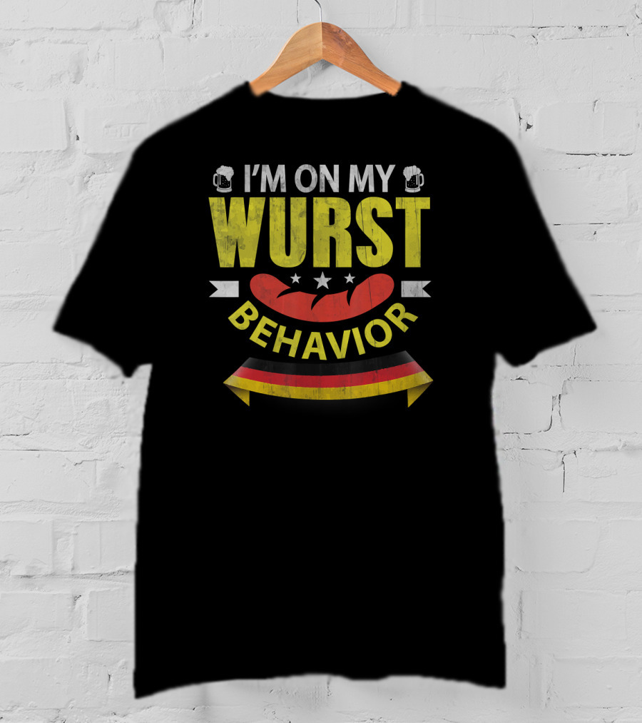 I'm On My Wurst Behavior Funny German Oktoberfest T-Shirt