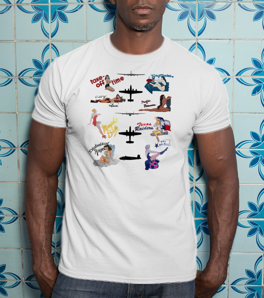 Take Off Time Sagittarius Yankee Pacific Princess Memphis Belle Texas Raiders Sophisticated Hussy Lucky Thirteen T-Shirt