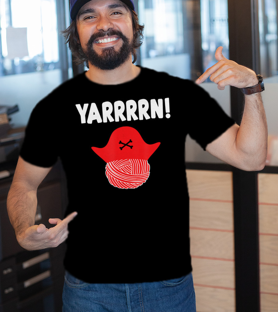 Yarrrrn Pirate Knitting Yarn Ball With Crossbones Hat T-Shirt