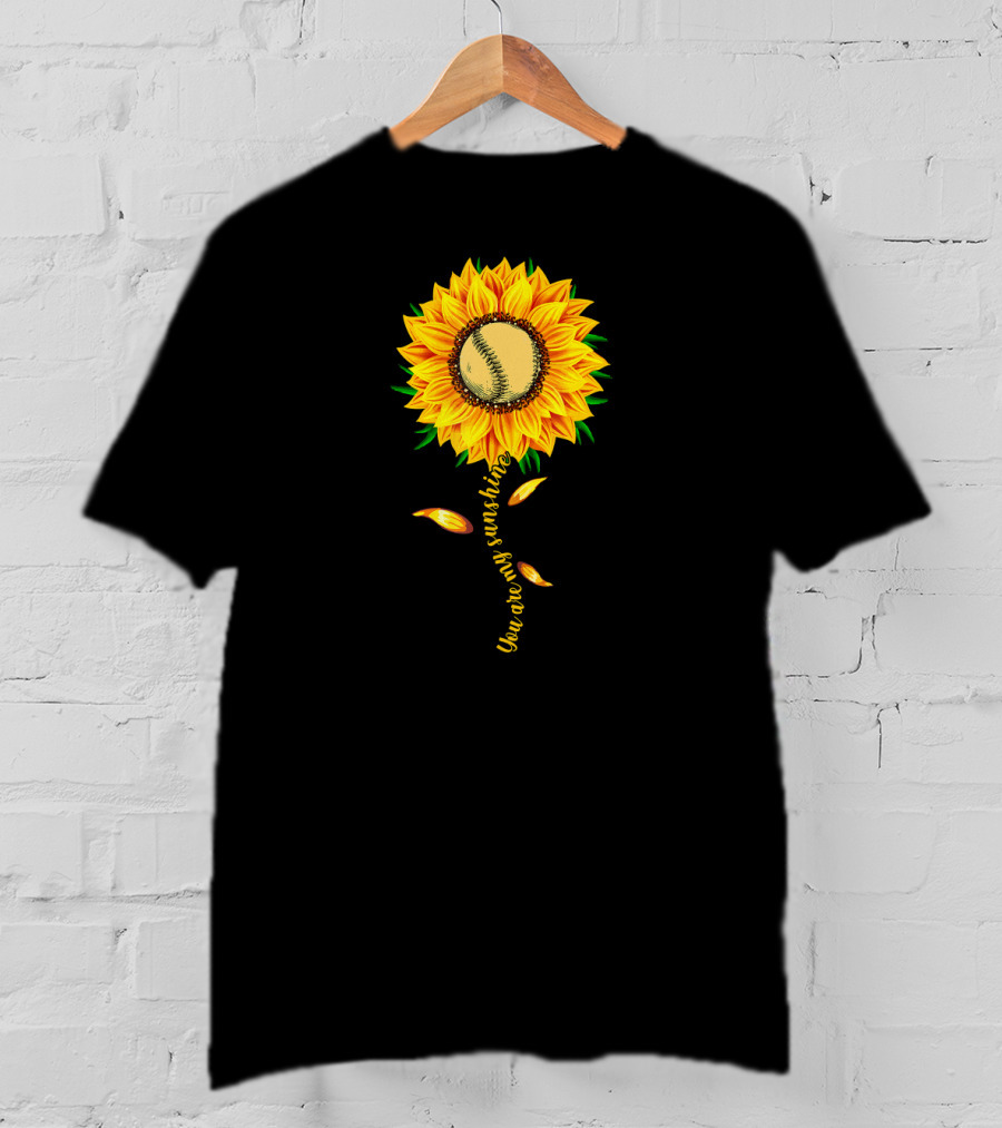 You Are My Sunshine Sunflower Baseball Ball Player T-Shirt