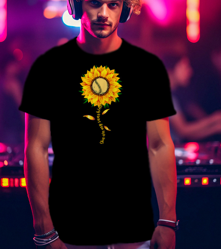 You Are My Sunshine Sunflower Baseball Ball Player T-Shirt