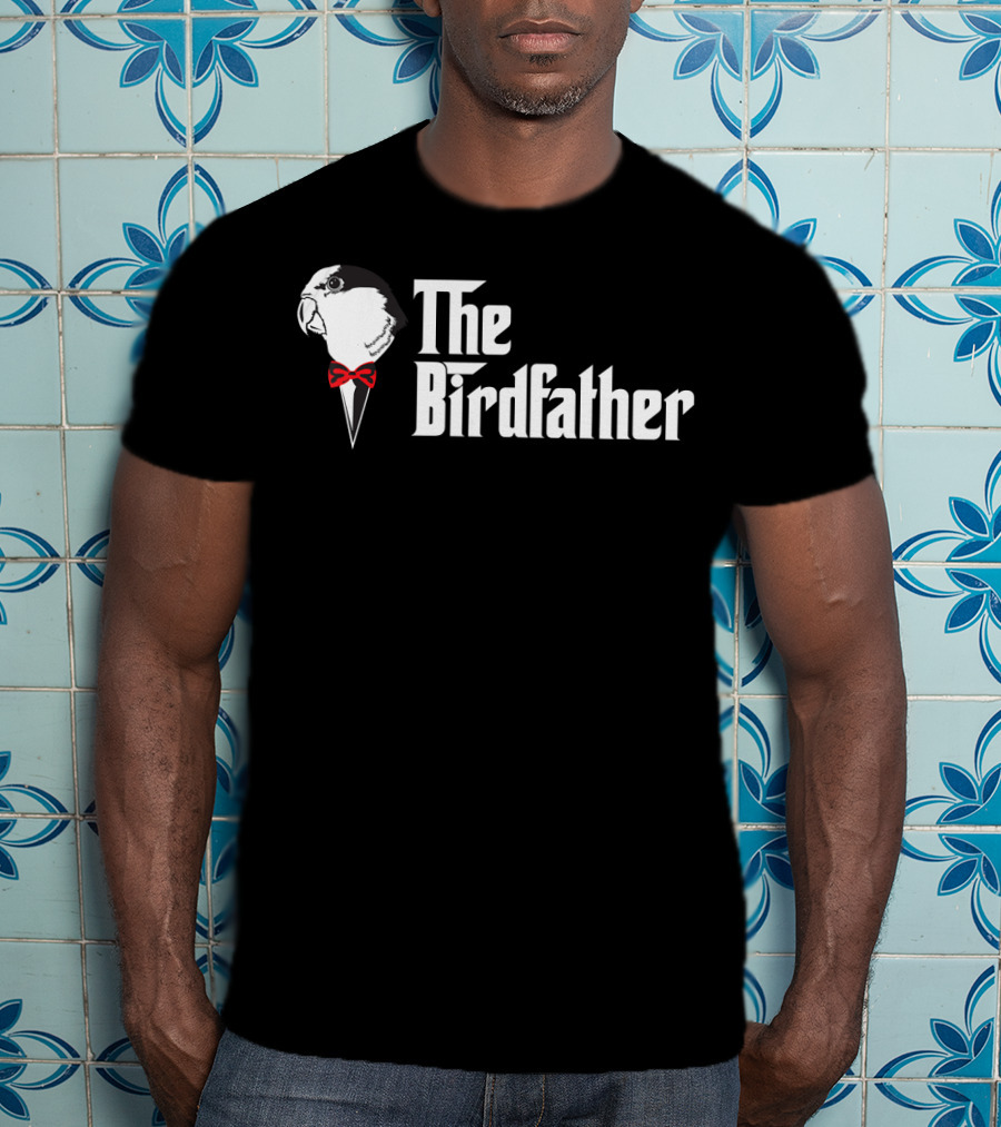 The Birdfather Funny Bird's Dad Appreciation T-Shirt