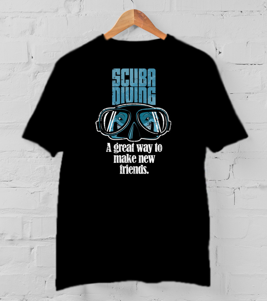 Scuba Diving Adventure: A Great Way To Make New Friends T-Shirt