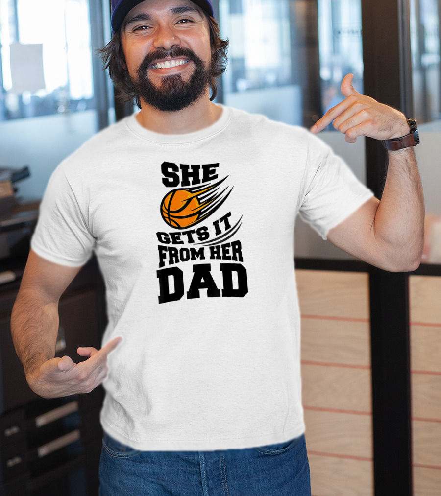 She Gets It From Her Dad Basketball Funny Girls Women's T-Shirt