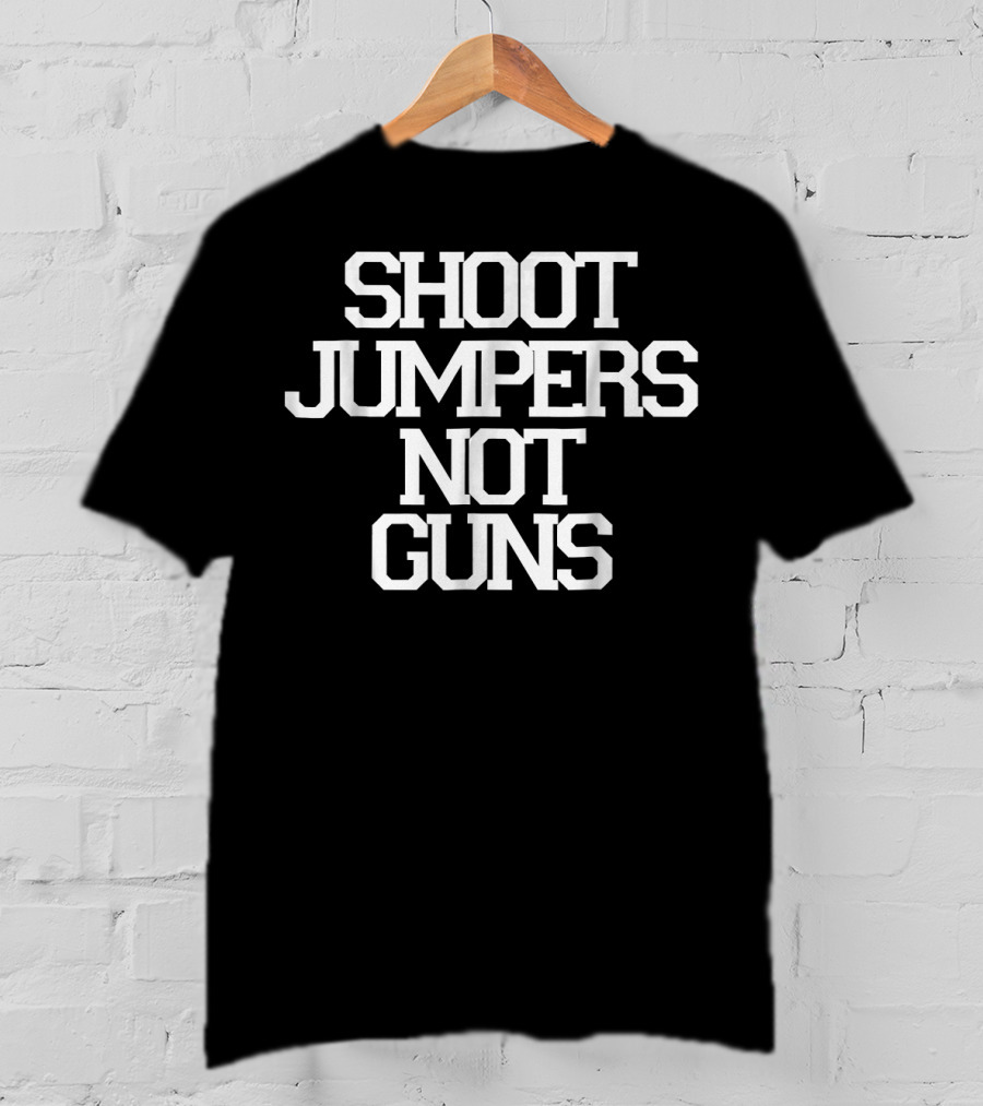 Shoot Jumpers Not Guns Basketball Phrase T-Shirt