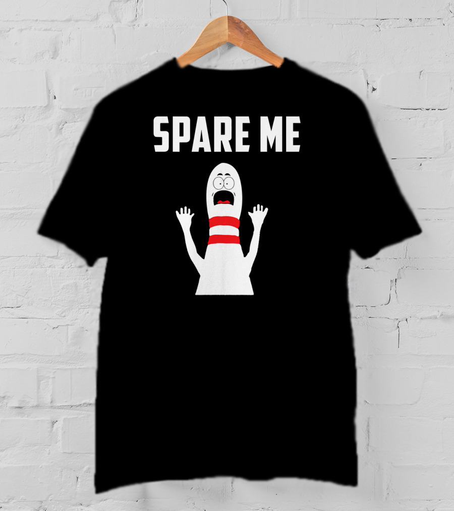 Spare Me Funny Bowling Love Bowler Bowling Pin T-Shirt