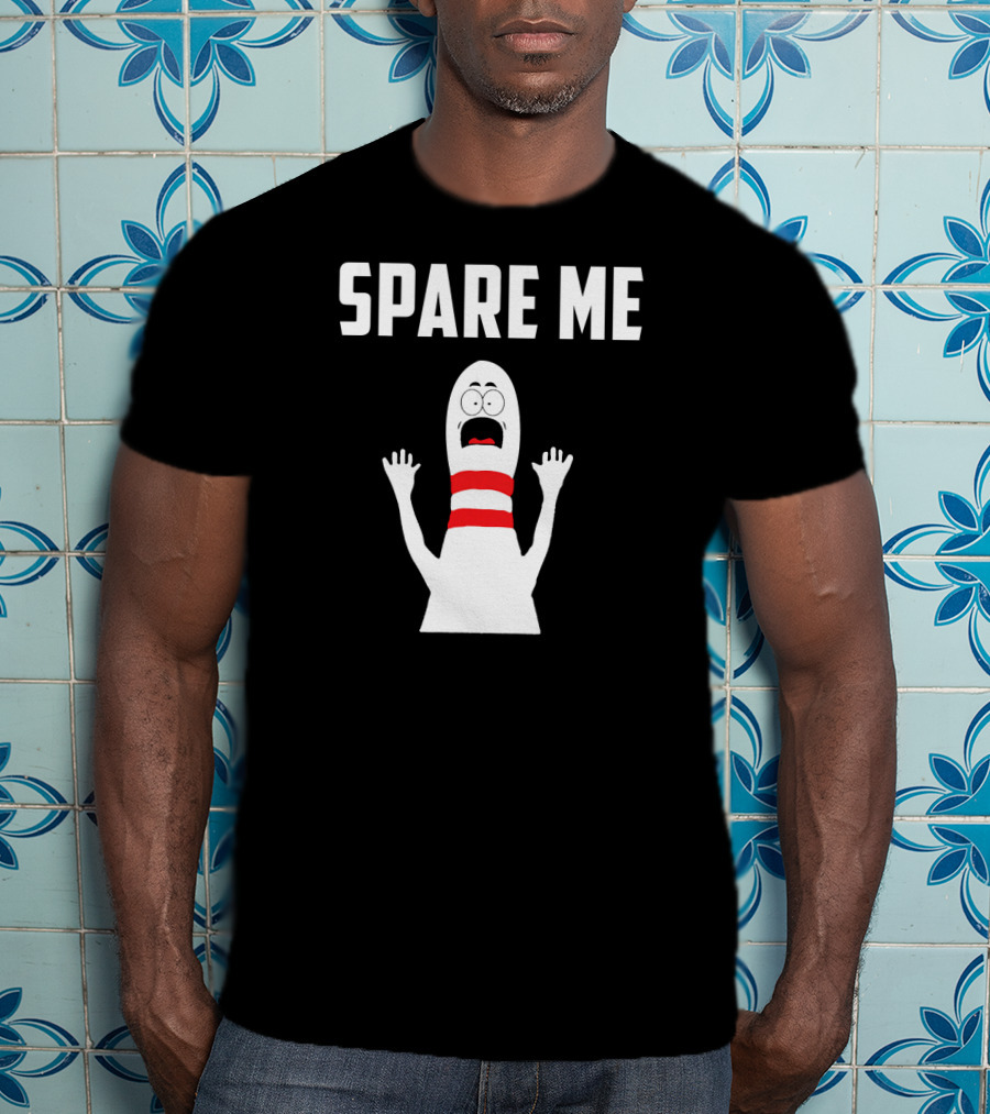 Spare Me Funny Bowling Love Bowler Bowling Pin T-Shirt