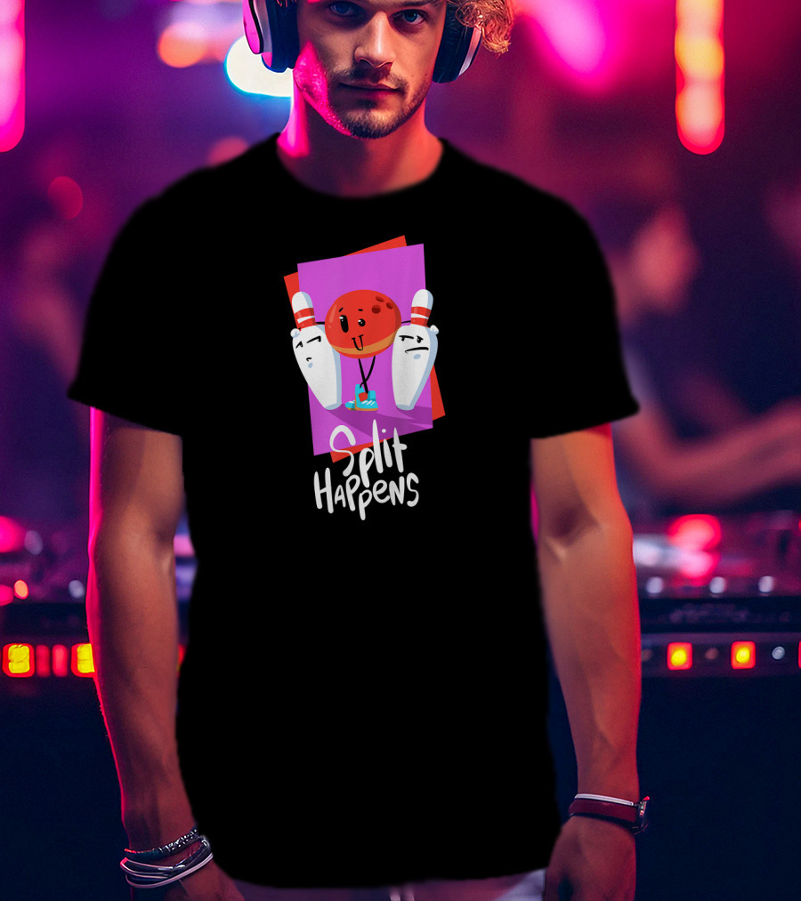 Split Happens Funny Bowling Ball And Pins For Bowling Lovers T-Shirt