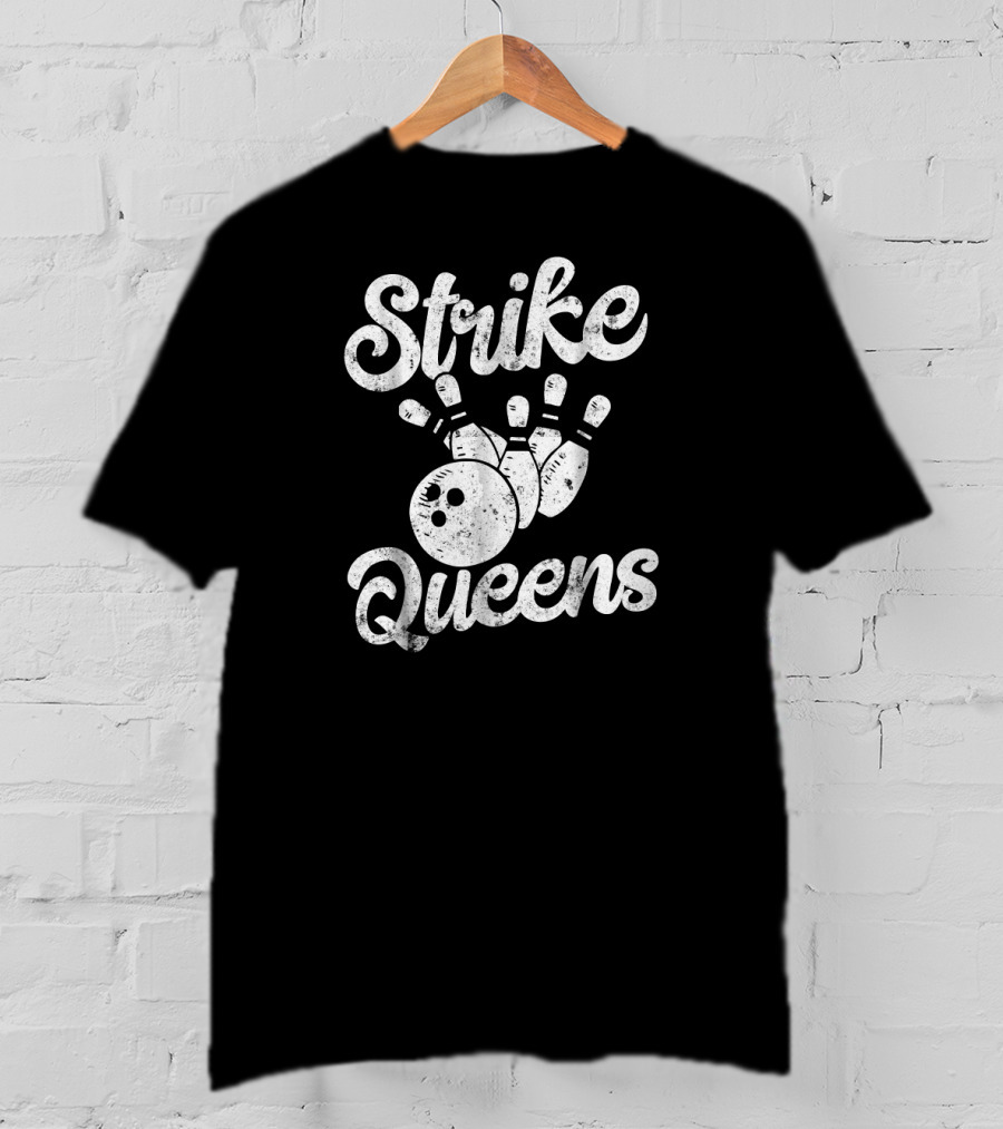 Strike Queens Bowling Team Women Bow Pins Ball T-Shirt