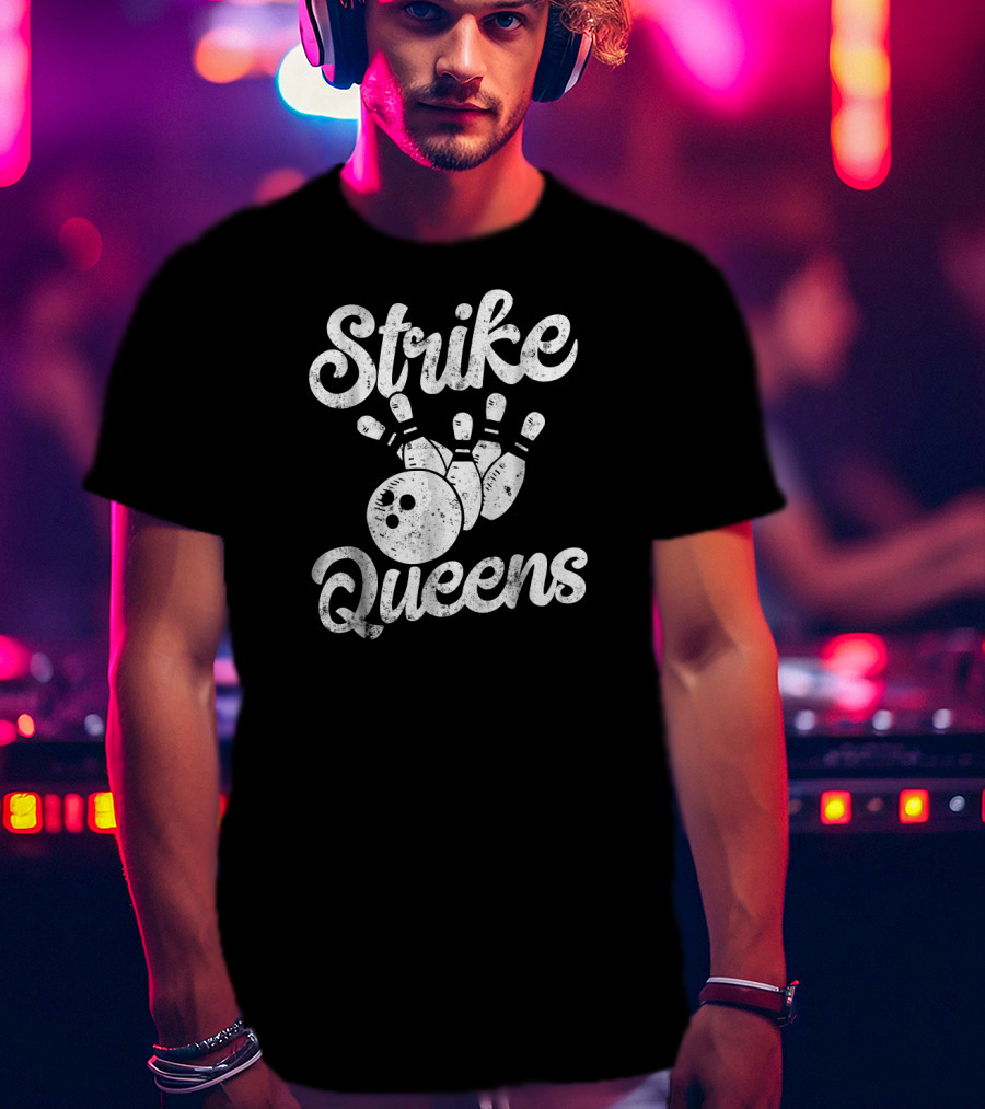 Strike Queens Bowling Team Women Bow Pins Ball T-Shirt