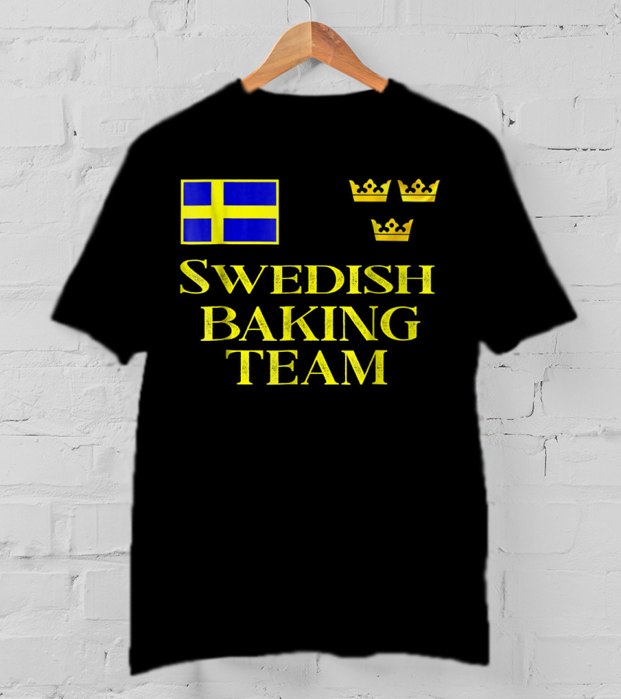 Swedish Baking Team Christmas Cookies Swedish Flag And Three Crowns T-Shirt