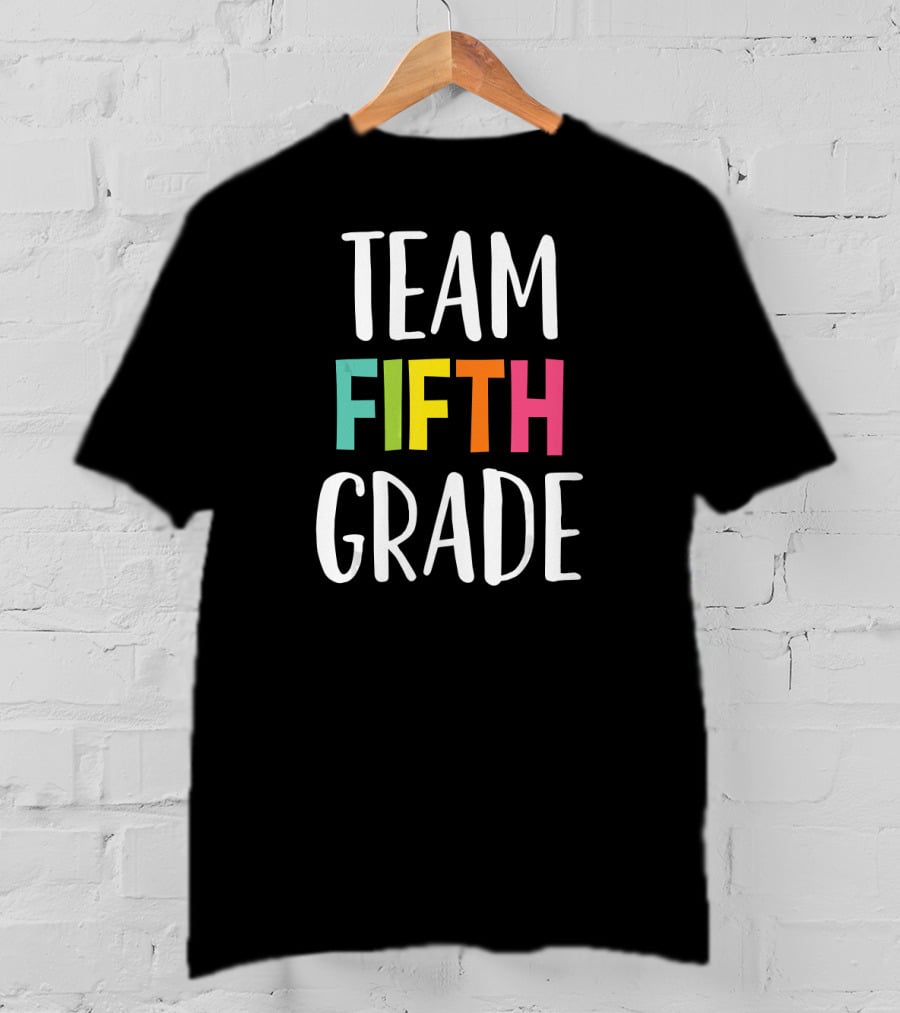 Team Fifth Grade Teacher Back To School T-Shirt