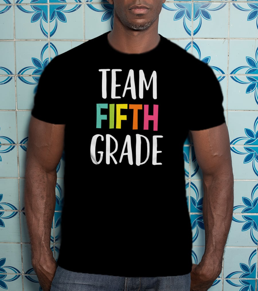 Team Fifth Grade Teacher Back To School T-Shirt