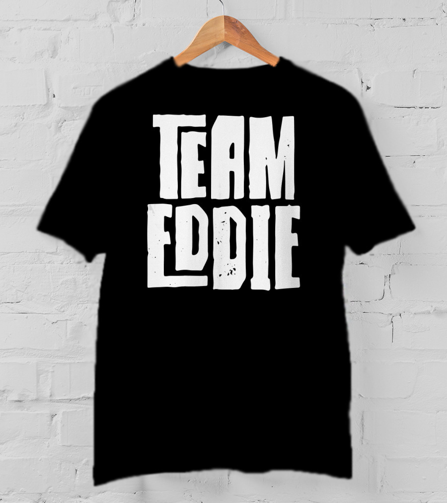 Team Eddie Son Grandson Husband Dad T-Shirt
