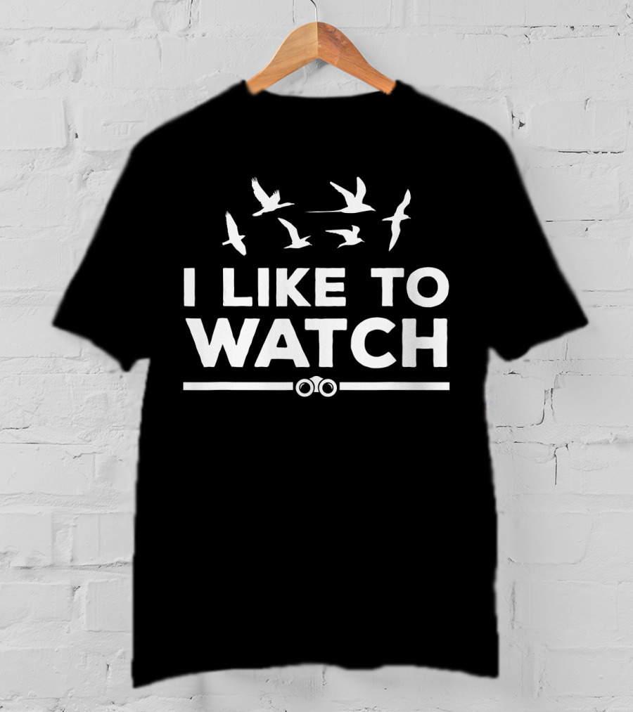 I Like To Watch Birding With Birds And Binoculars T-Shirt