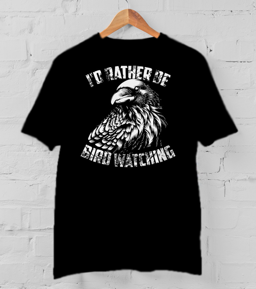 I'd Rather Be Bird Watching T-Shirt