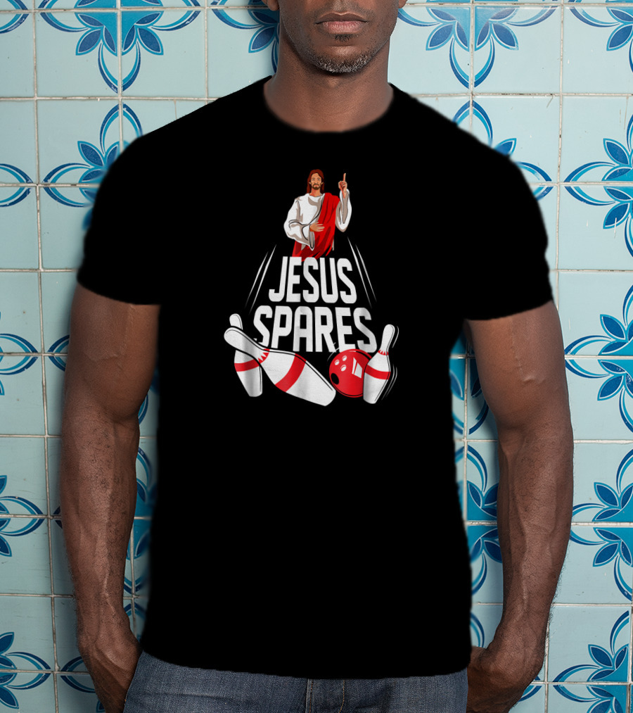 Jesus Spares Bowling Pins And Ball T-Shirt