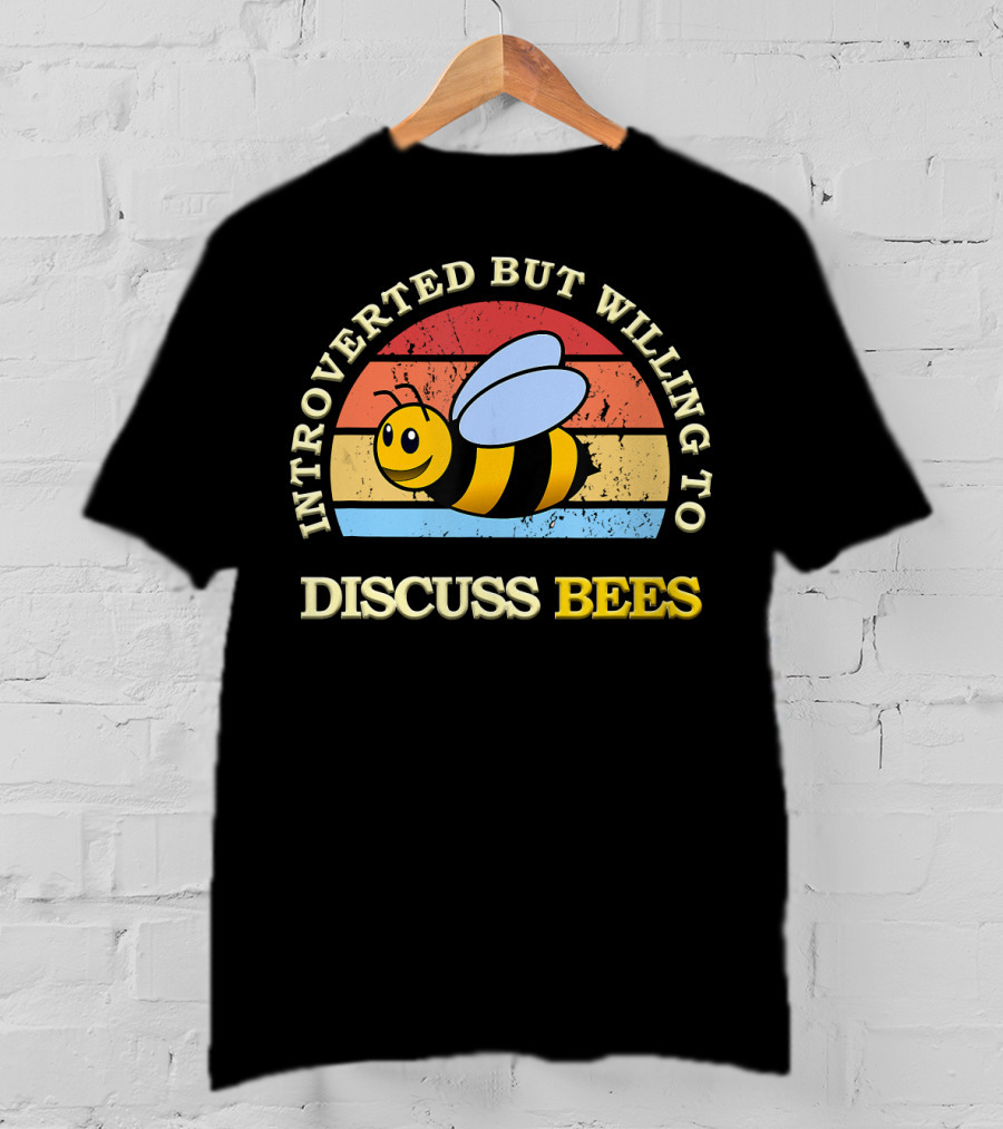INTROVERTED BUT WILLING TO DISCUSS BEES Retro Style Bee T-Shirt